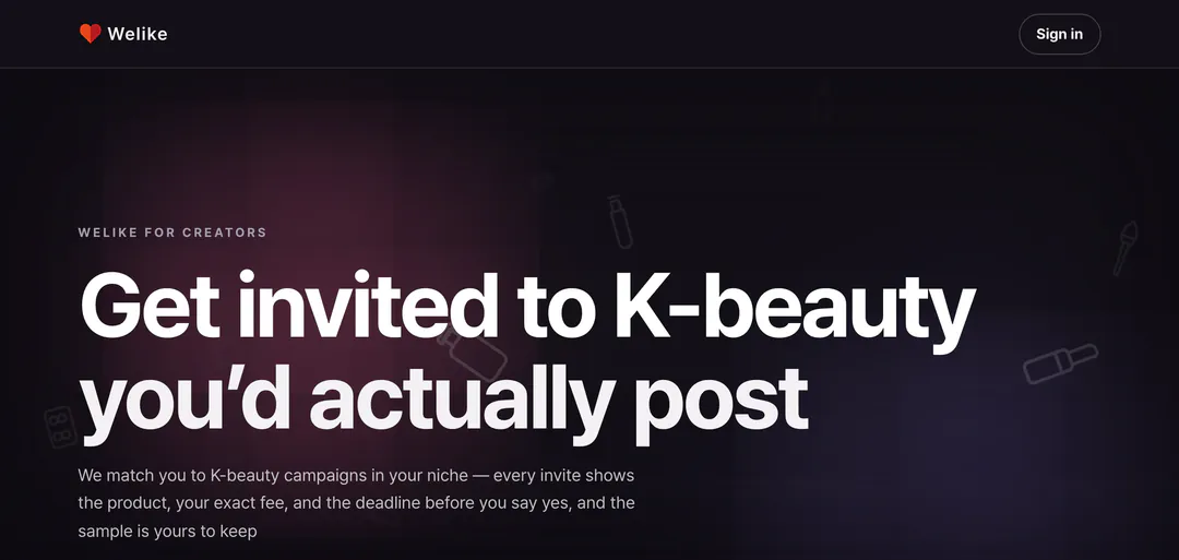 The Welike page for creators: the headline “Get invited to K-beauty you’d actually post” on a dark background, above a sentence on matching creators to K-beauty campaigns.